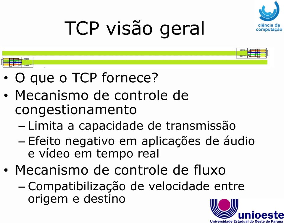 transmissão Efeito negativo em aplicações de áudio e vídeo em