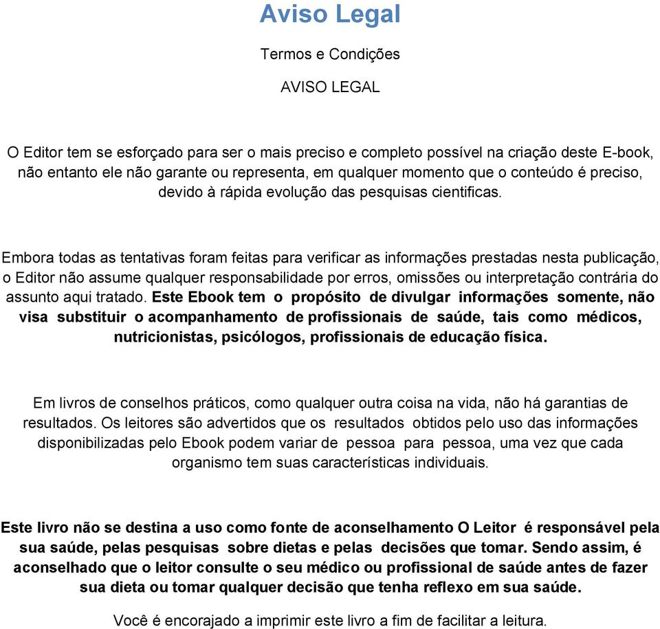 Embora todas as tentativas foram feitas para verificar as informações prestadas nesta publicação, o Editor não assume qualquer responsabilidade por erros, omissões ou interpretação contrária do