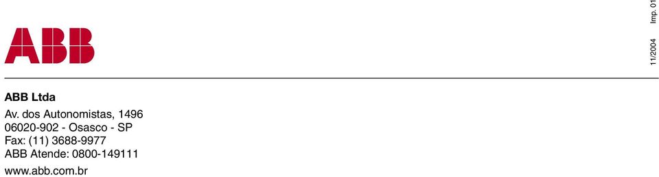 Osasco - SP Fax: (11) 3688-9977