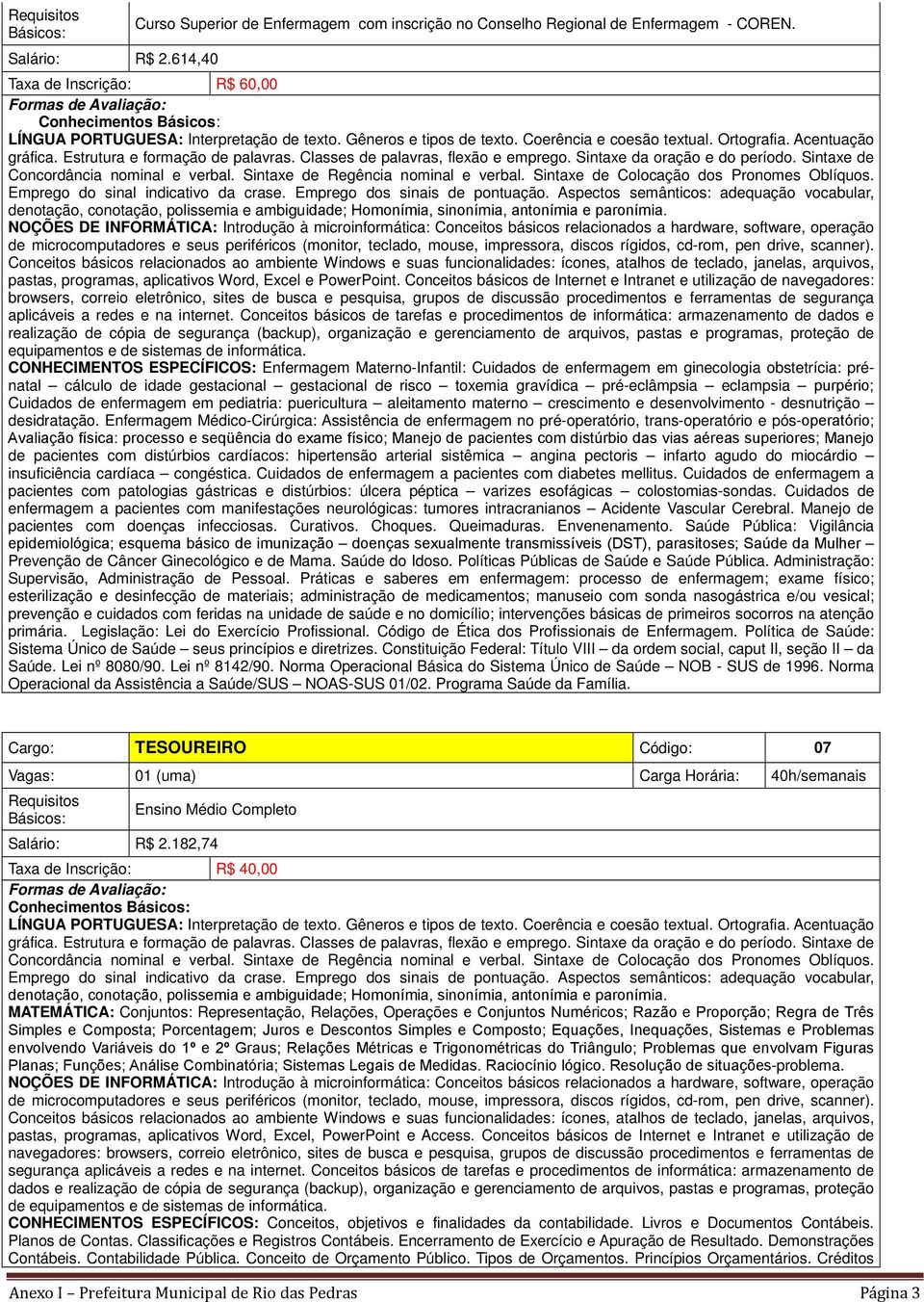 de risco toxemia gravídica pré-eclâmpsia eclampsia purpério; Cuidados de enfermagem em pediatria: puericultura aleitamento materno crescimento e desenvolvimento - desnutrição desidratação.