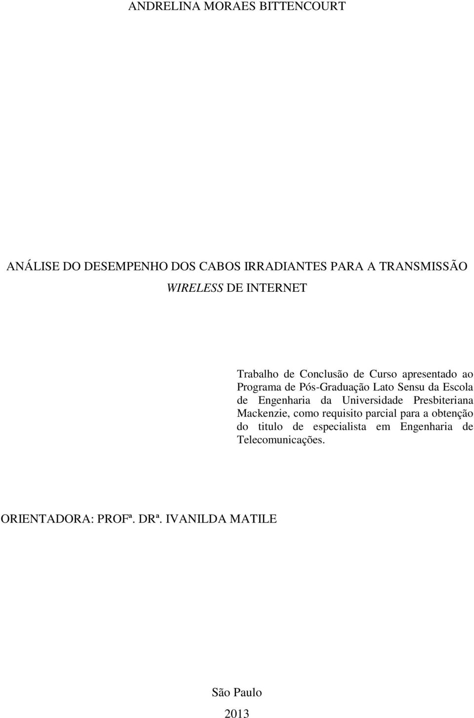 de Engenharia da Universidade Presbiteriana Mackenzie, como requisito parcial para a obtenção do titulo