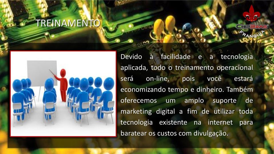 Também oferecemos um amplo suporte de marketing digital a fim de utilizar