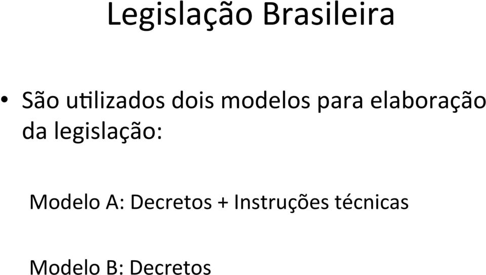 elaboração da legislação: Modelo