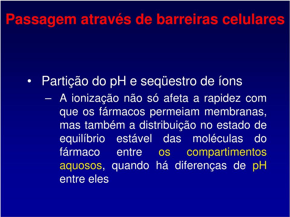 mas também a distribuição no estado de equilíbrio estável das moléculas do