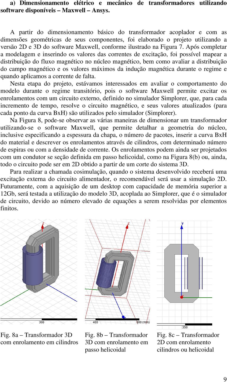 ilustrado na Figura 7.