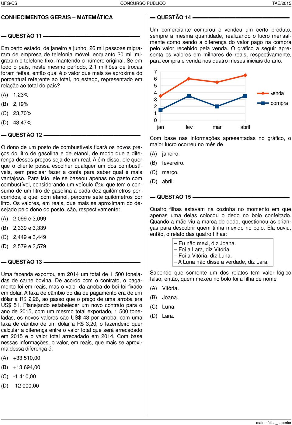 Se em todo o país, neste mesmo período, 2,1 milhões de trocas foram feitas, então qual é o valor que mais se aproxima do porcentual referente ao total, no estado, representado em relação ao total do