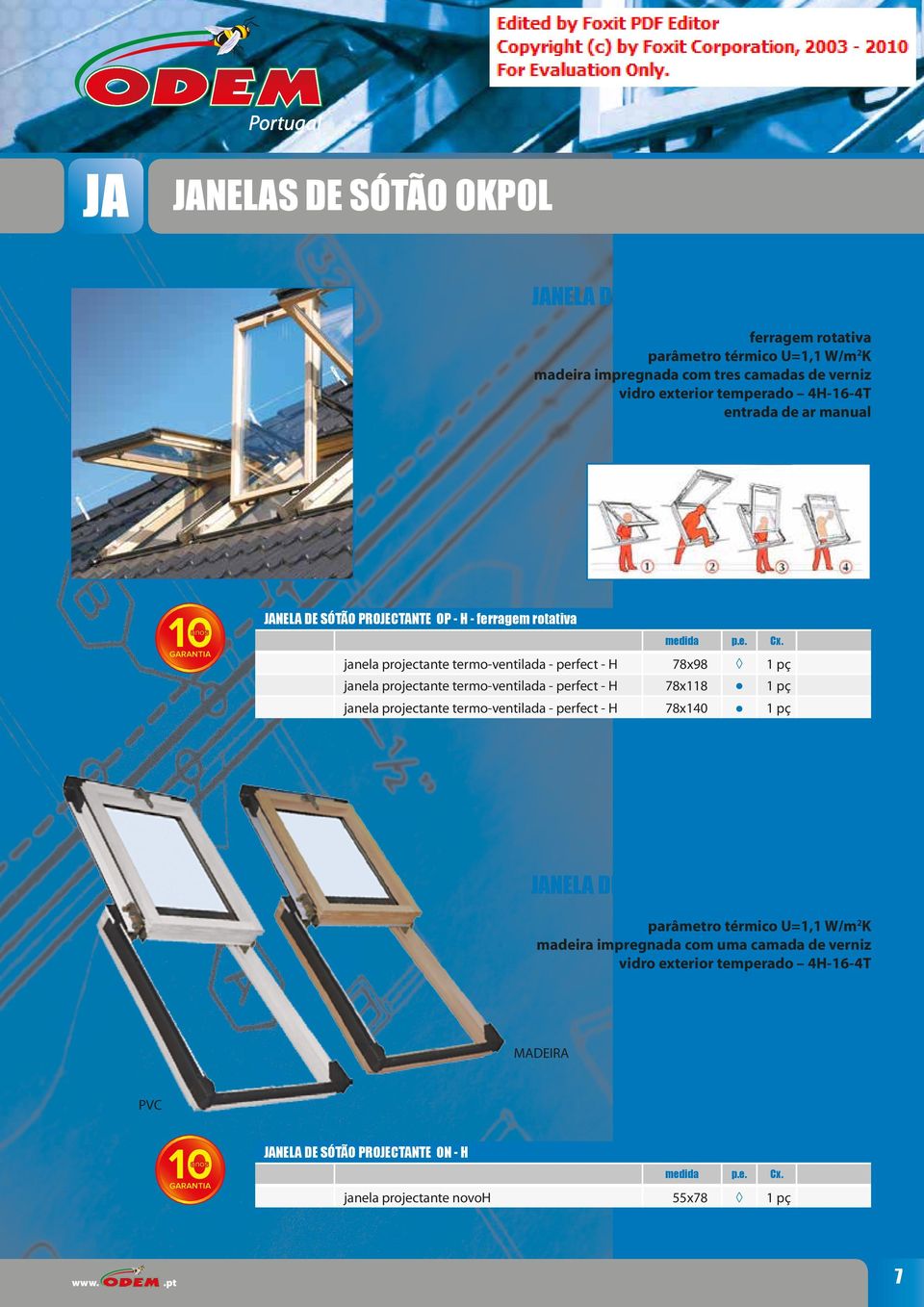 termo-ventilada - perfect - H 78x118 janela projectante termo-ventilada - perfect - H 78x140 JANELA DE SÓTÃO PROJECTANTE ON - H madeira