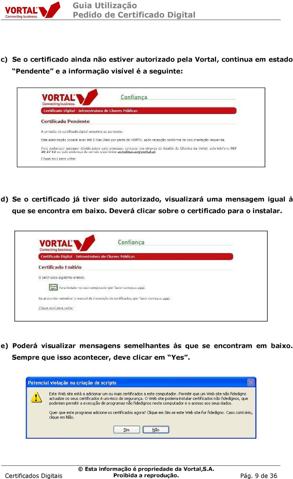 encontra em baixo. Deverá clicar sobre o certificado para o instalar.