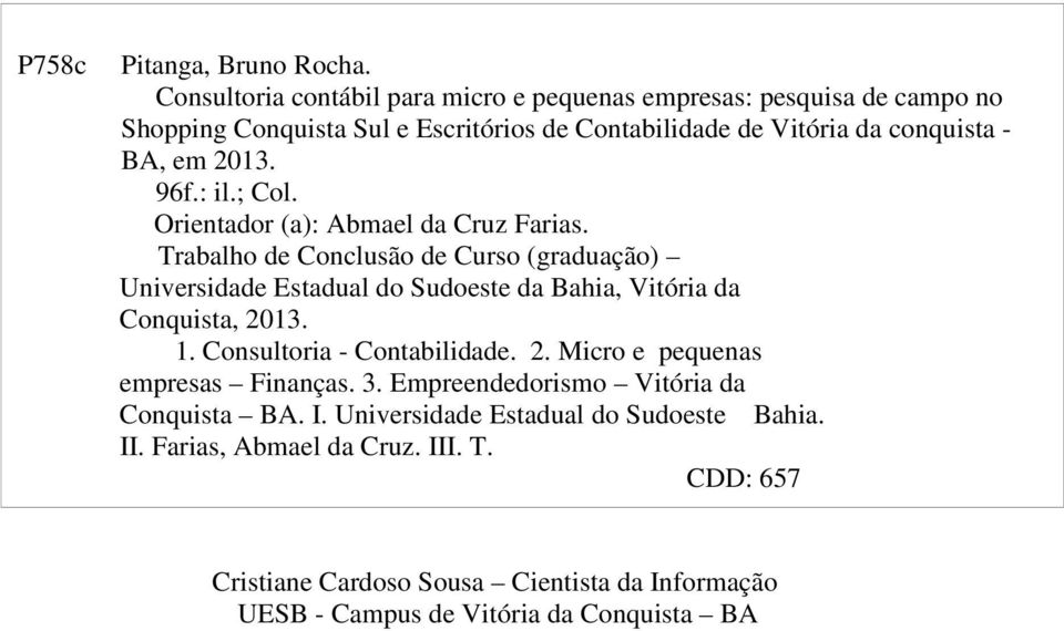 2013. 96f.: il.; Col. Orientador (a): Abmael da Cruz Farias.