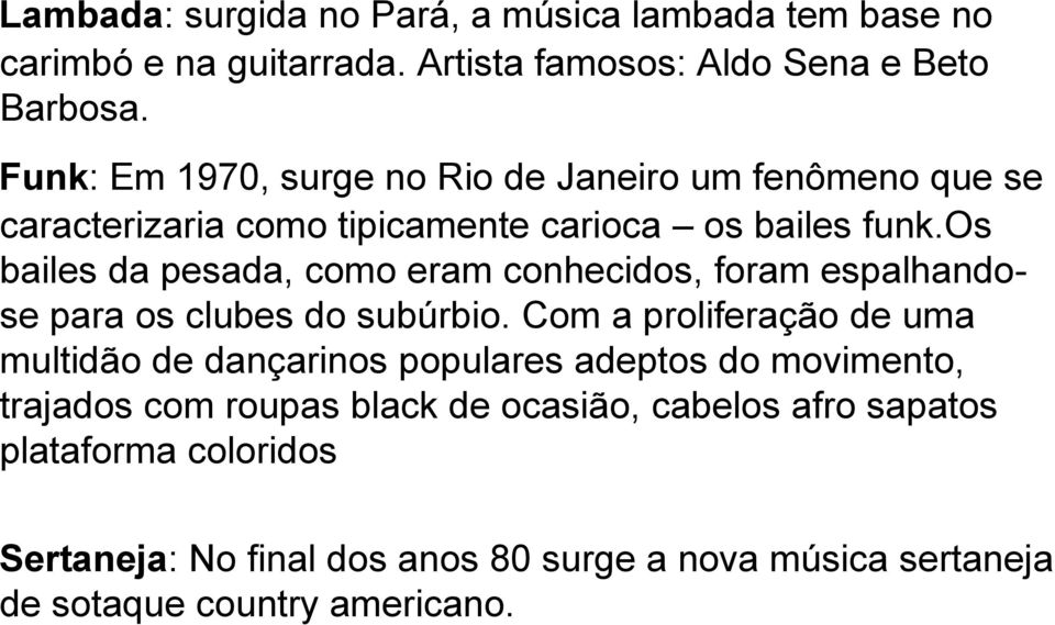 os bailes da pesada, como eram conhecidos, foram espalhandose para os clubes do subúrbio.