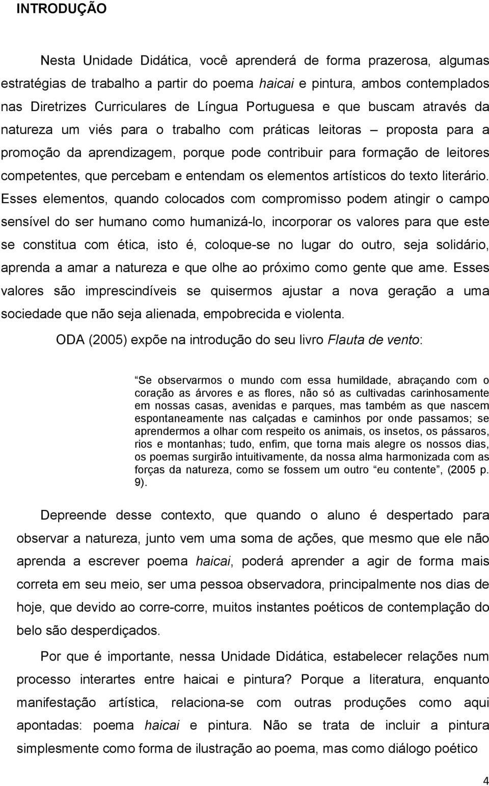 percebam e entendam os elementos artísticos do texto literário.