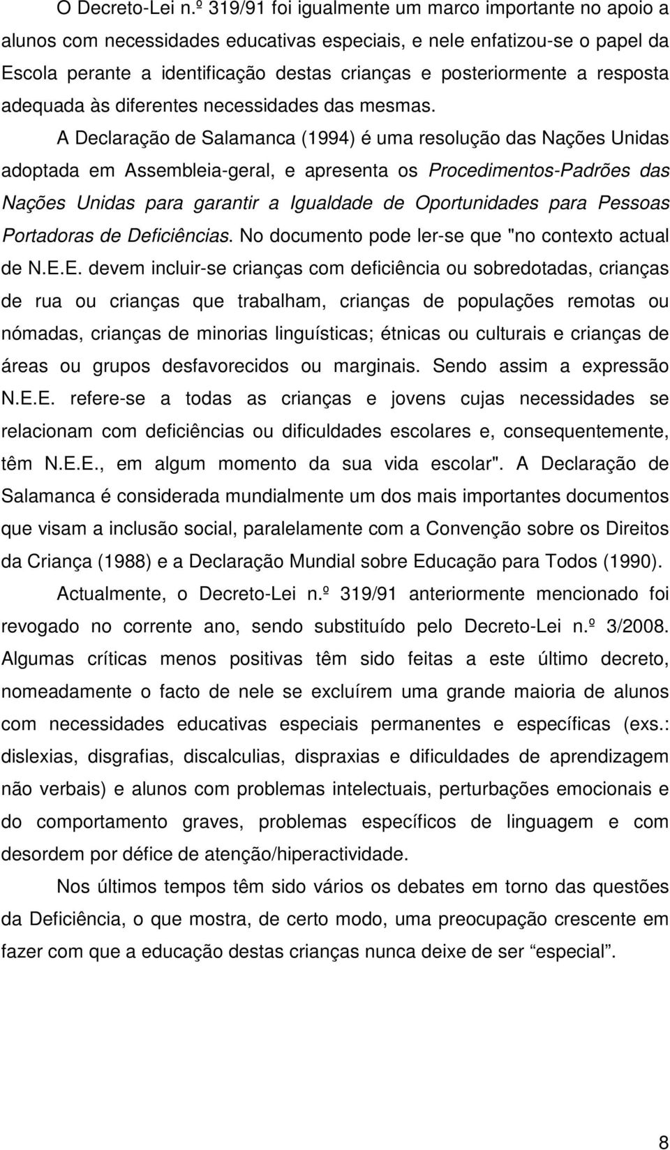 resposta adequada às diferentes necessidades das mesmas.