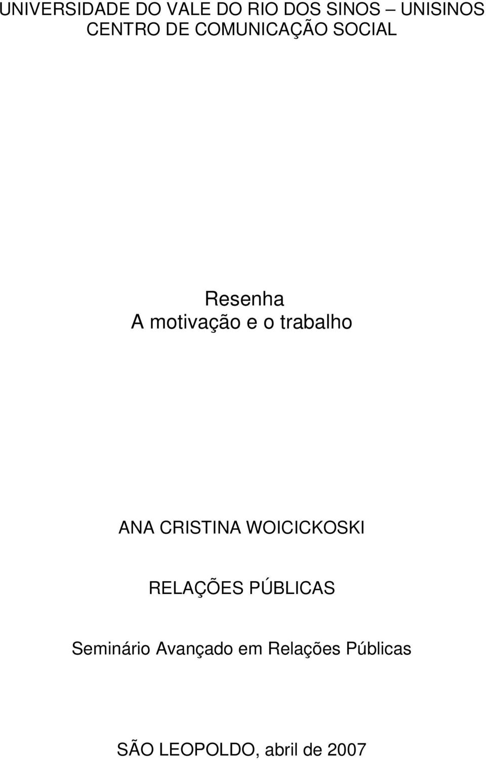 ANA CRISTINA WOICICKOSKI RELAÇÕES PÚBLICAS Seminário