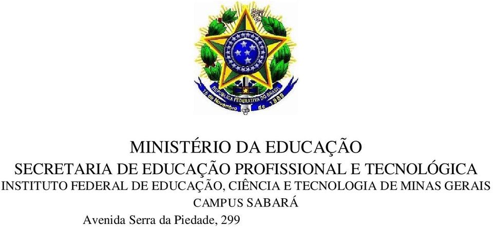 Lucas Carlúcio Magalhães Diretora Geral do Campus Profª. Mª. Wanderci Alves Bitencourt Diretora de Ensino Pesquisa e Extensão Profª.Drª.