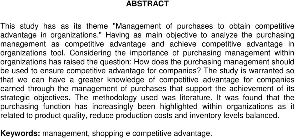 Considering the importance of purchasing management within organizations has raised the question: How does the purchasing management should be used to ensure competitive advantage for companies?