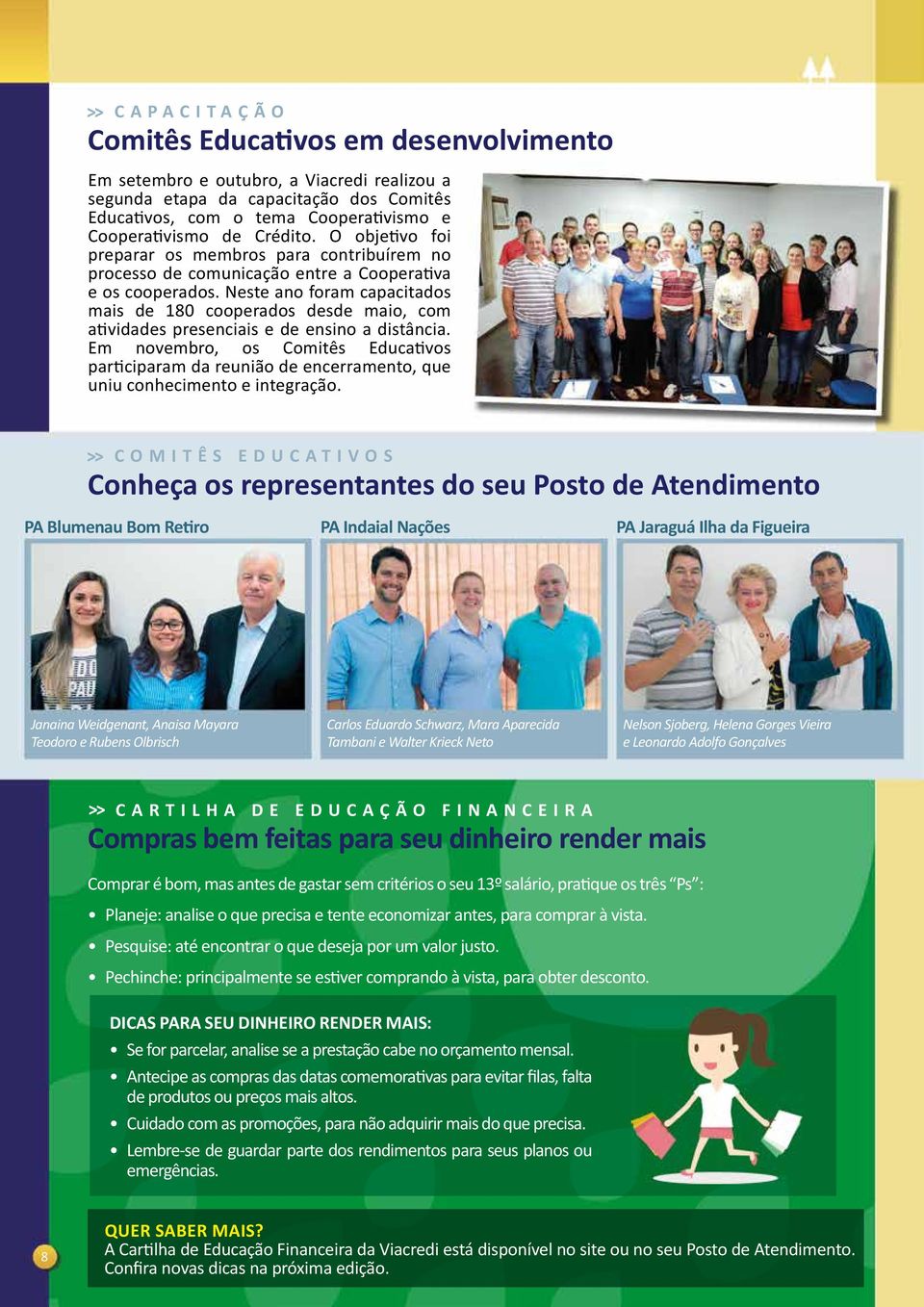 Neste ano foram capacitados mais de 180 cooperados desde maio, com atividades presenciais e de ensino a distância.