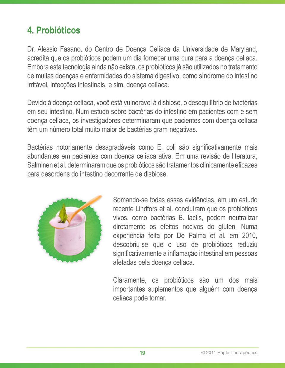 provide um a dia cure fornecer celiac uma disease. cura para While a this doença technology celíaca.