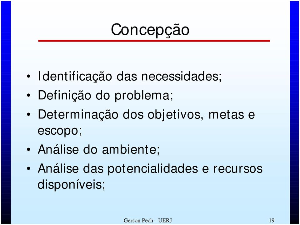 metas e escopo; Análise do ambiente; Análise das