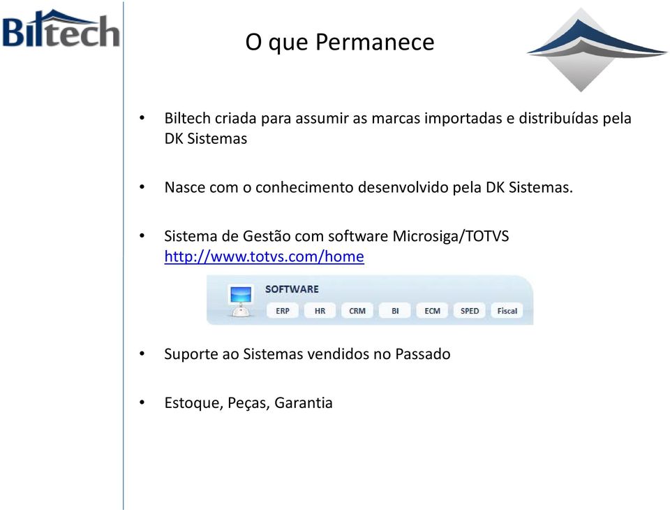 DK Sistemas. Sistema de Gestão com software Microsiga/TOTVS http://www.