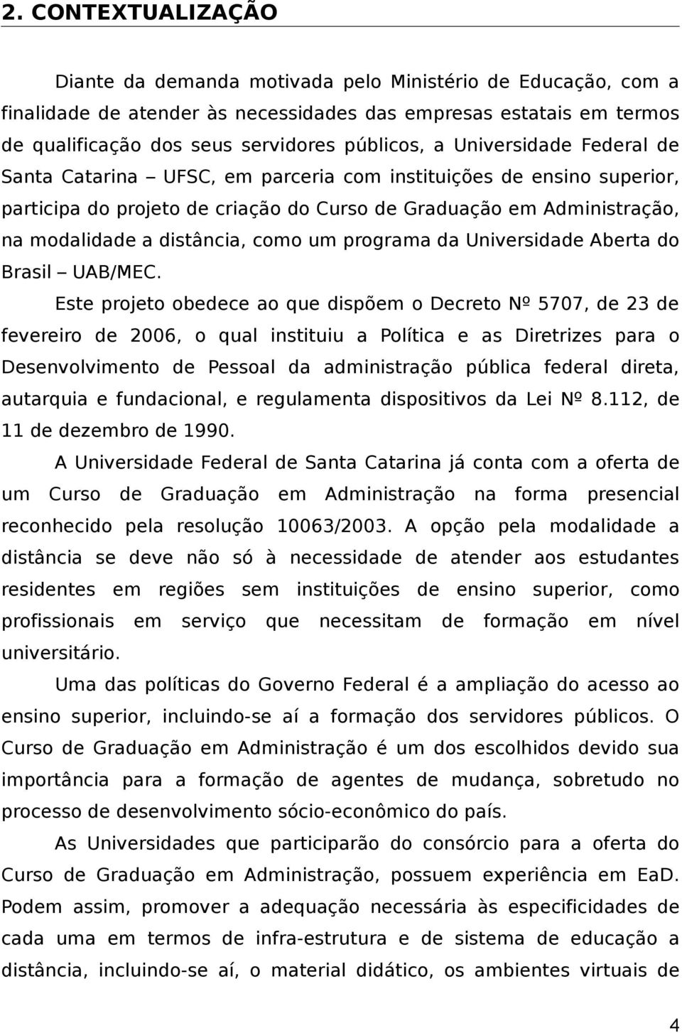 um programa da Universidade Aberta do Brasil UAB/MEC.