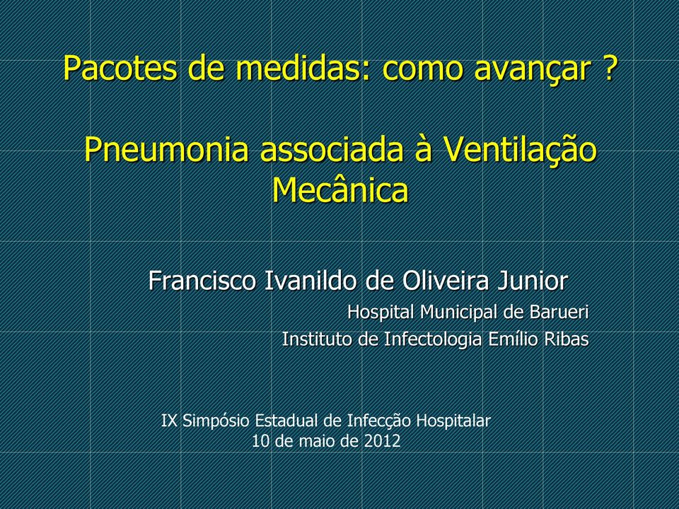 de Oliveira Junior Hospital Municipal de Barueri Instituto de