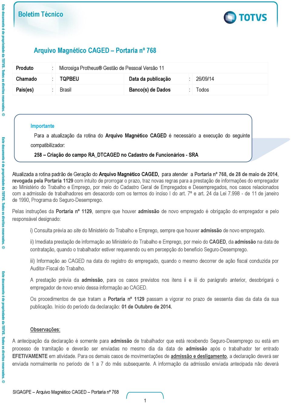 Geração do Arquivo Magnético CAGED, para atender a Portaria nº 768, de 28 de maio de 2014, revogada pela Portaria 1129 com intuito de prorrogar o prazo, traz novas regras para a prestação de