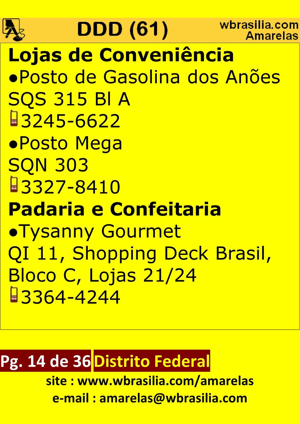 Confeitaria Tysanny Gourmet QI 11, Shopping Deck Brasil,