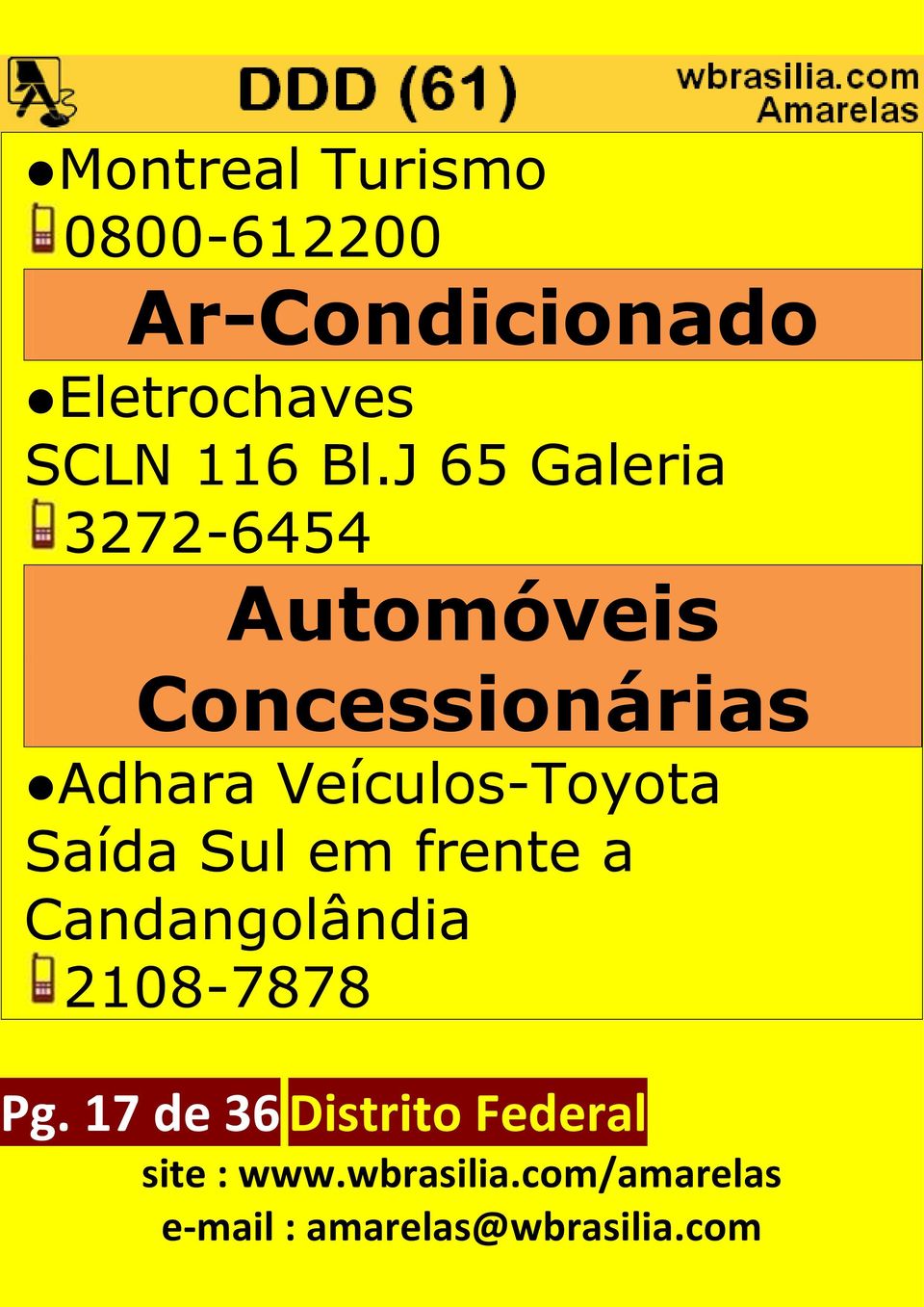 J 65 Galeria 3272-6454 Automóveis Concessionárias