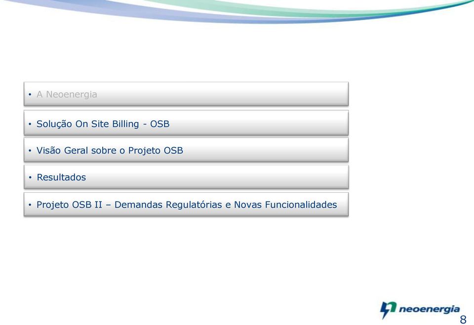 sobre o Projeto OSB Resultados Resultados Projeto OSB2