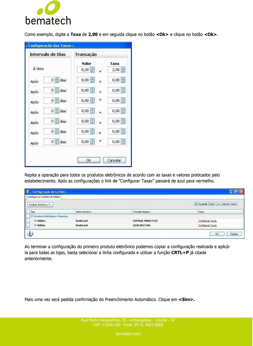 Após as configurações o link de Configurar Taxas passará de azul para vermelho.