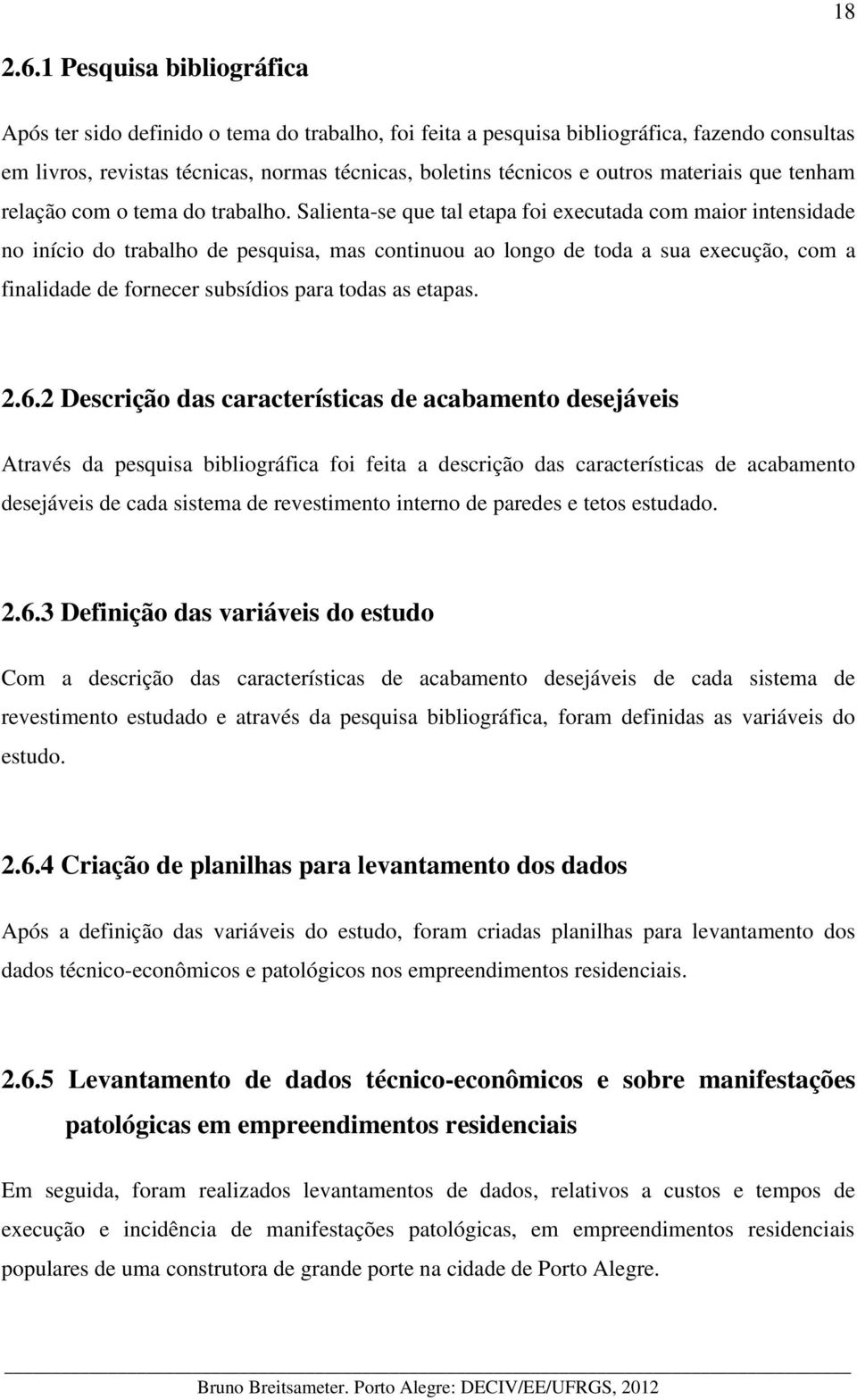 materiais que tenham relação com o tema do trabalho.