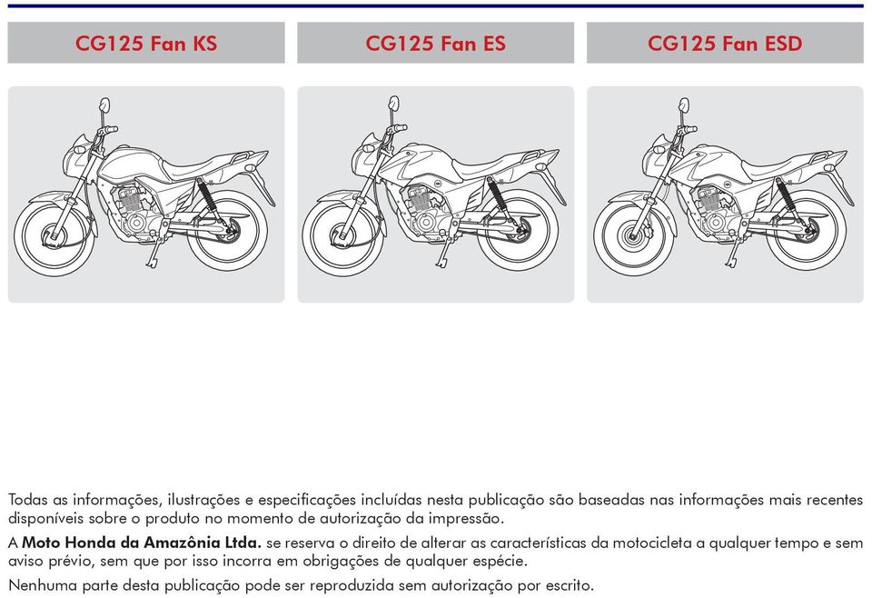 A Moto Honda da Amazônia Ltda.