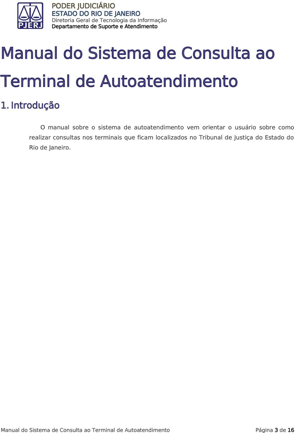 como realizar consultas nos terminais que ficam localizados no Tribunal de Justiça