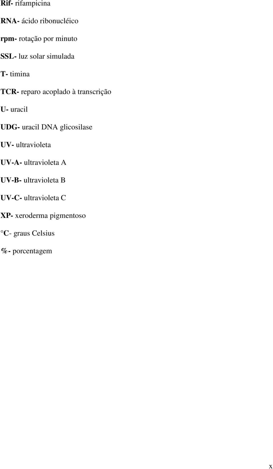 uracil DNA glicosilase UV- ultravioleta UV-A- ultravioleta A UV-B-