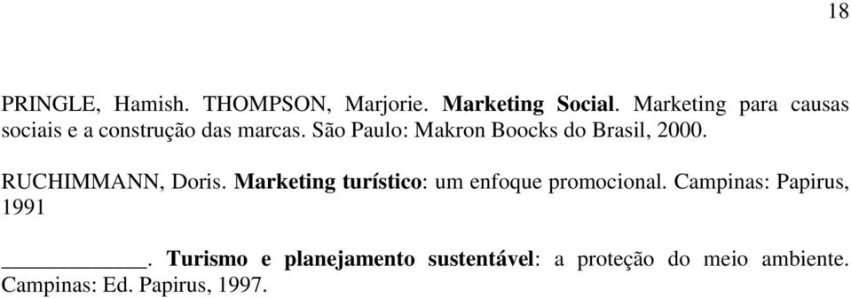 São Paulo: Makron Boocks do Brasil, 2000. RUCHIMMANN, Doris.