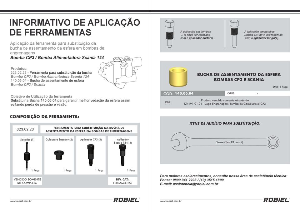 23 - Ferramenta para substituição da bucha Bomba CP3 / Bomba Alimentadora Scania 124 140.06.