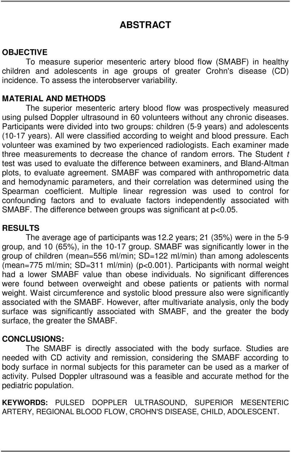 MATERIAL AND METHODS The superior mesenteric artery blood flow was prospectively measured using pulsed Doppler ultrasound in 60 volunteers without any chronic diseases.