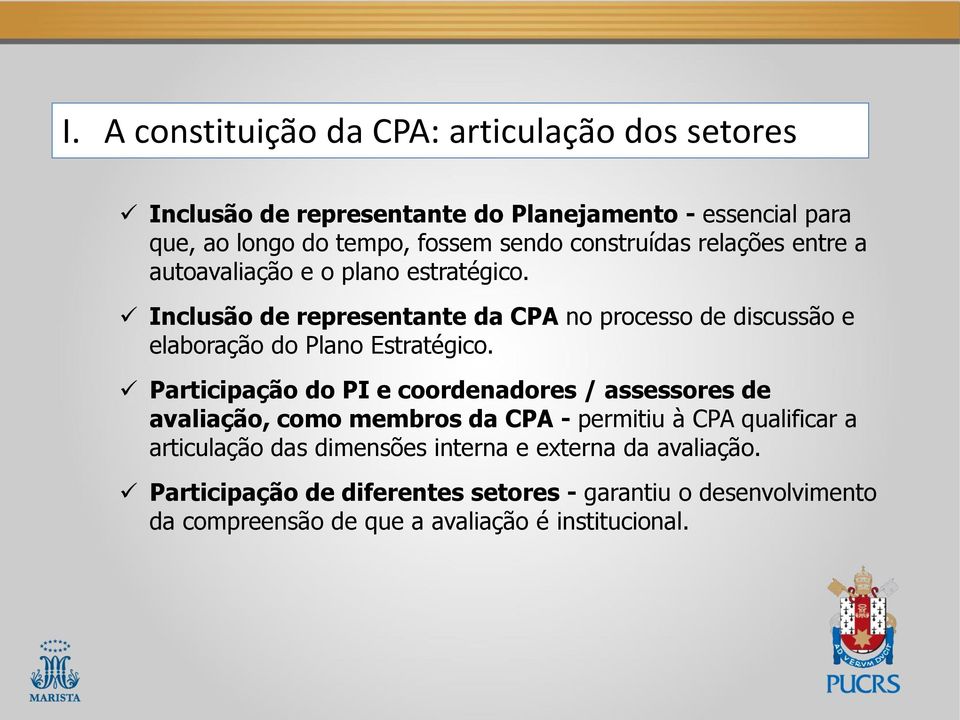 Inclusão de representante da CPA no processo de discussão e elaboração do Plano Estratégico.