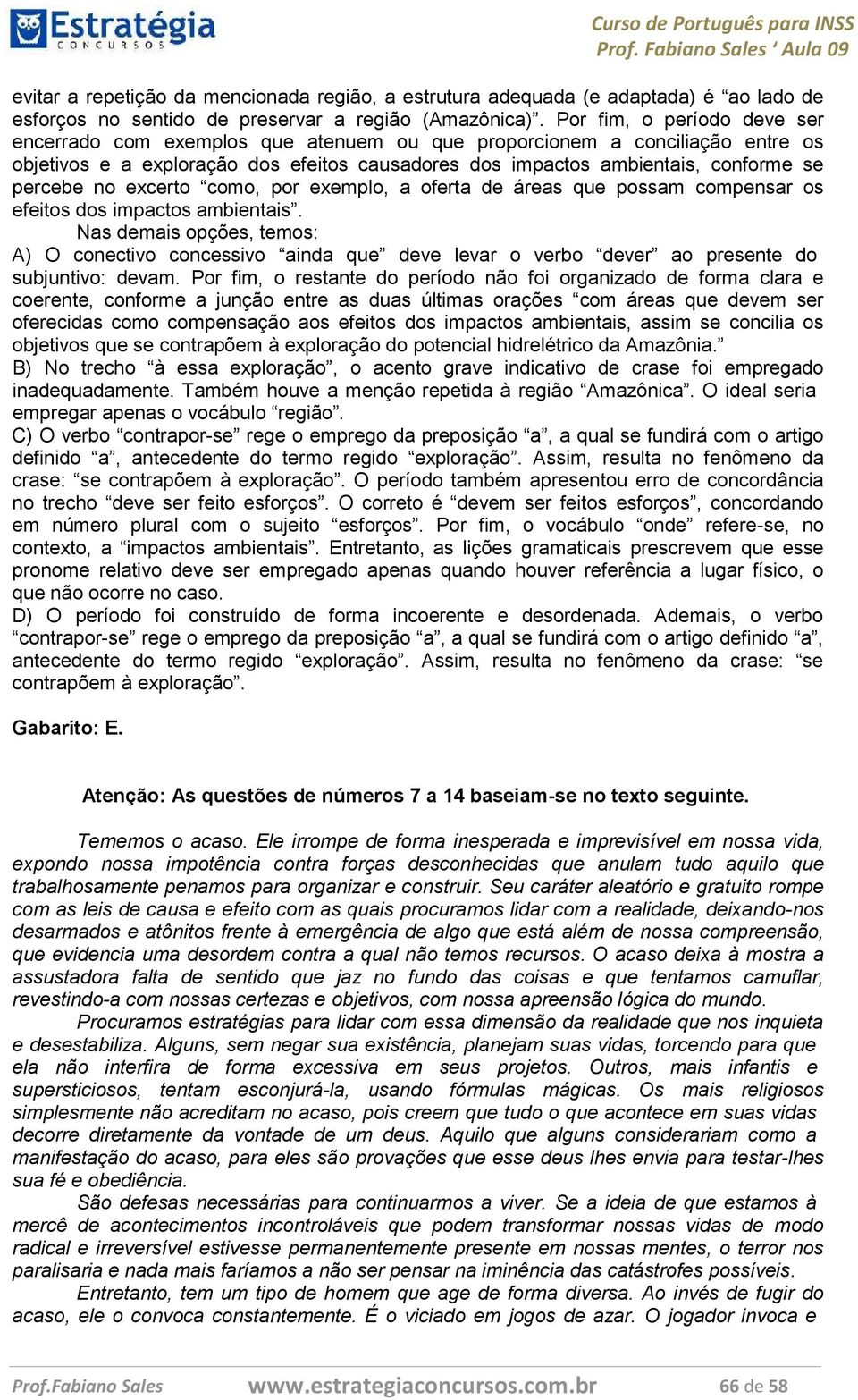 no excerto como, por exemplo, a oferta de áreas que possam compensar os efeitos dos impactos ambientais.