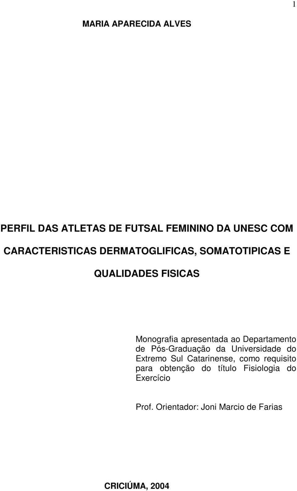 apresentada ao Departamento de Pós-Graduação da Universidade do Extremo Sul Catarinense,