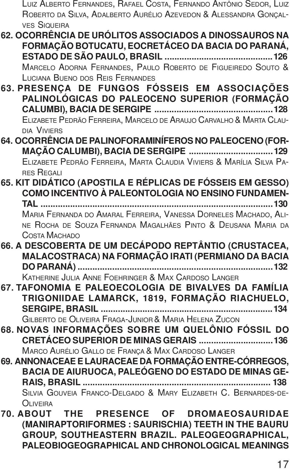 ..126 MARCELO ADORNA FERNANDES, PAULO ROBERTO DE FIGUEIREDO SOUTO & LUCIANA BUENO DOS REIS FERNANDES 63.