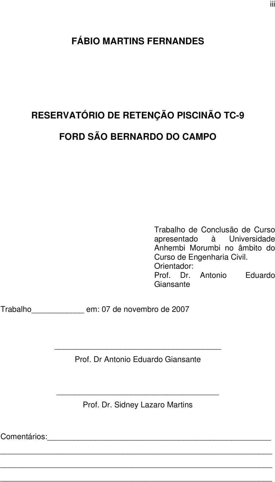 Curso de Engenharia Civil. Orientador: Prof. Dr.