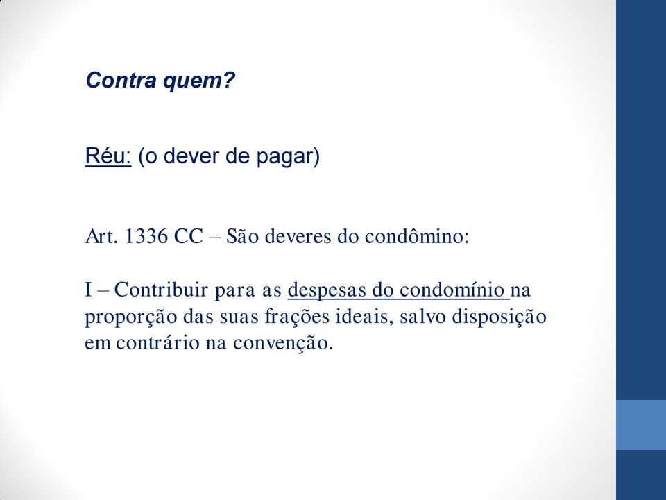 para as despesas do condomínio na proporção das