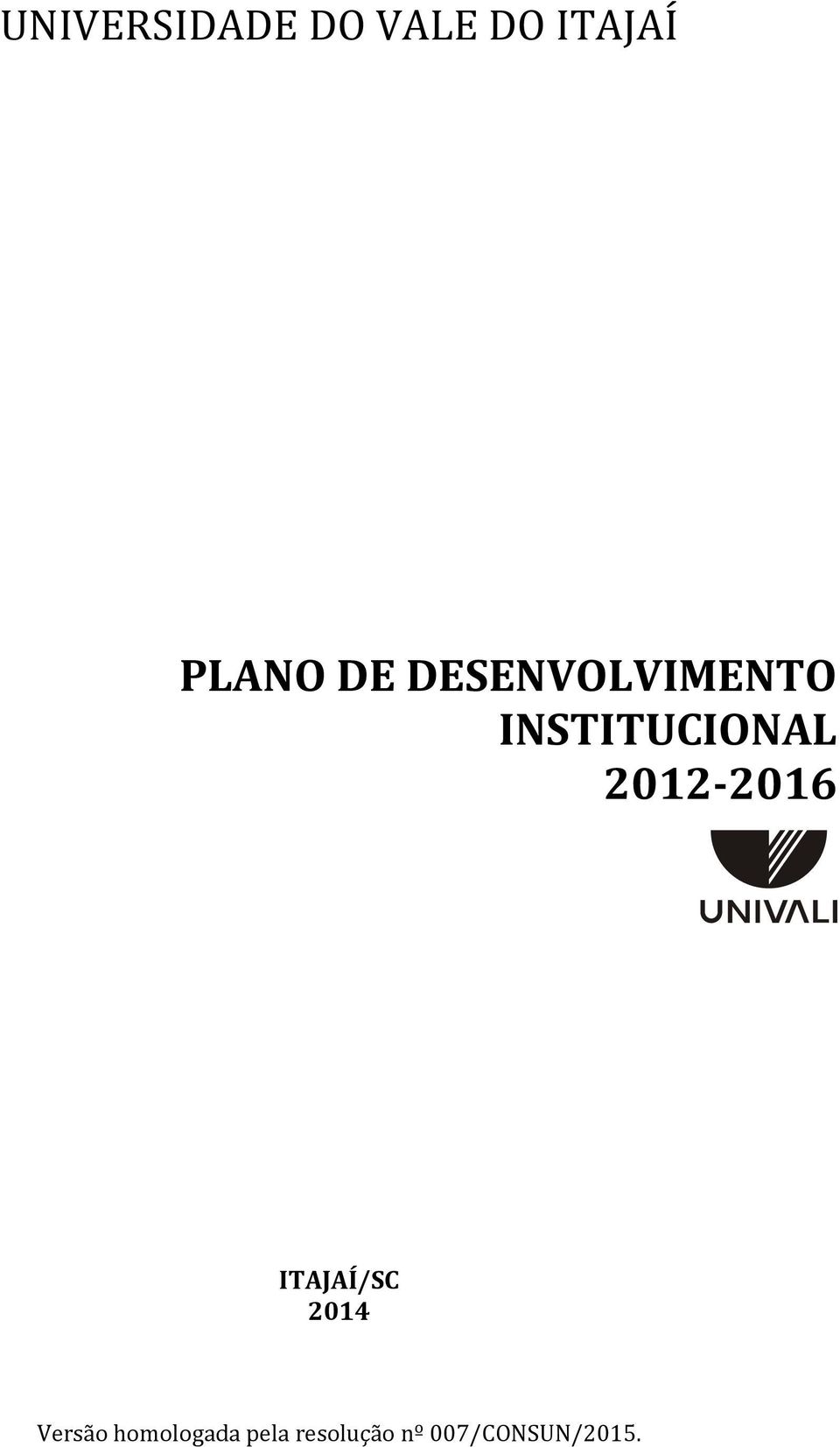 2012-2016 ITAJAÍ/SC 2014 Versão