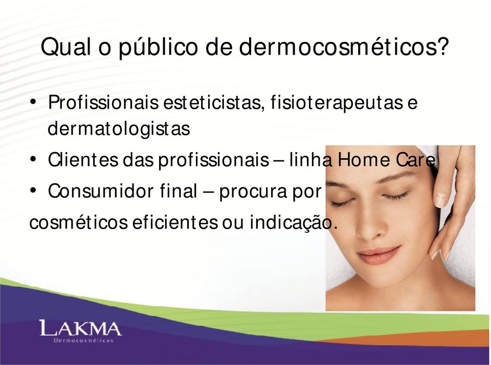 dermatologistas Clientes das profissionais linha