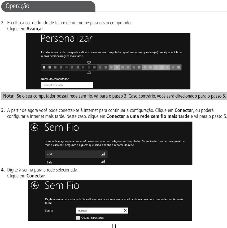 Caso contrário, você será direcionado para o passo 5. 3.