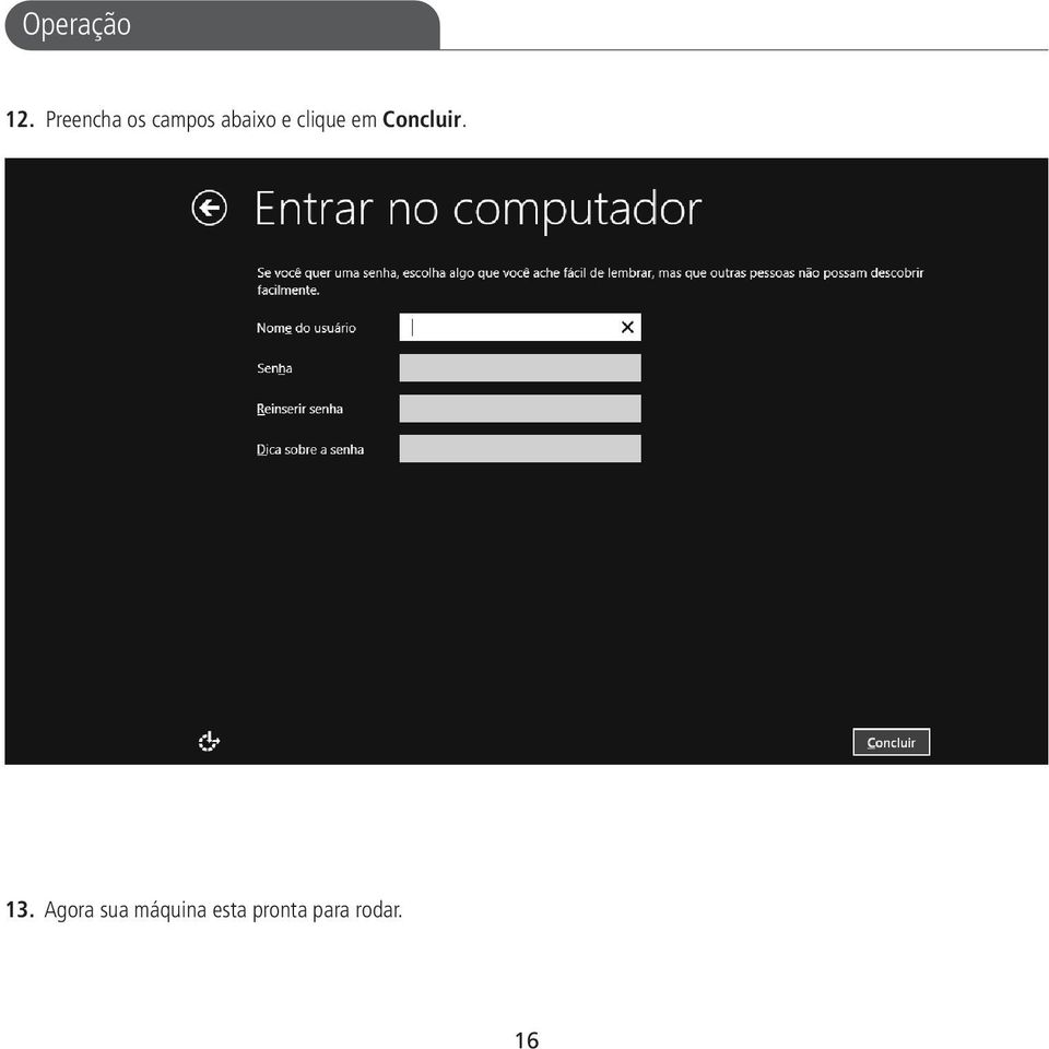 clique em Concluir. 13.