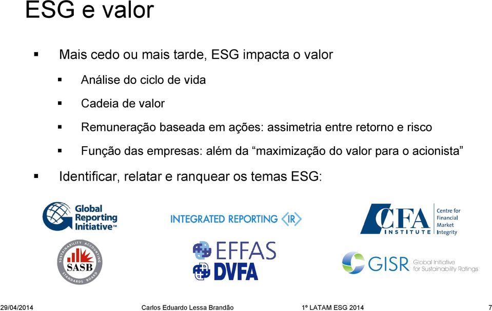 Função das empresas: além da maximização do valor para o acionista Identificar,