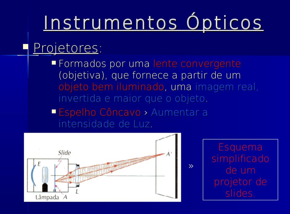 invertida e maior que o objeto.