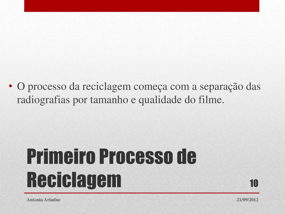 por tamanho e qualidade do filme.